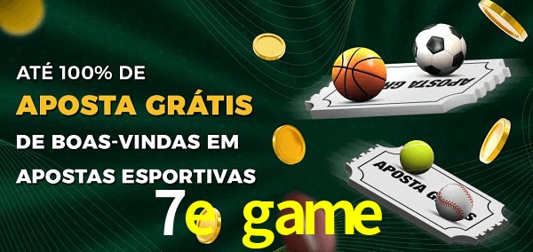 7e game Ate 100% de Aposta Gratis